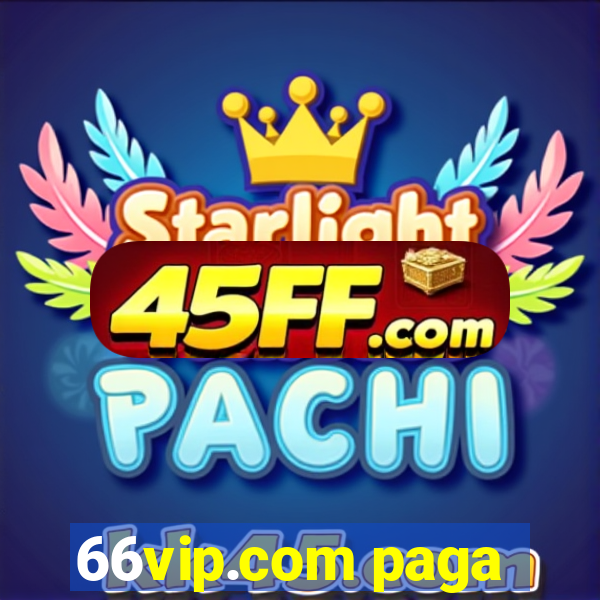 66vip.com paga